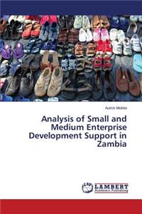Analysis of Small and Medium Enterprise Development Support in Zambia