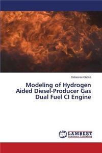 Modeling of Hydrogen Aided Diesel-Producer Gas Dual Fuel CI Engine