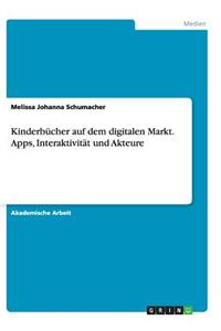 Kinderbücher auf dem digitalen Markt. Apps, Interaktivität und Akteure