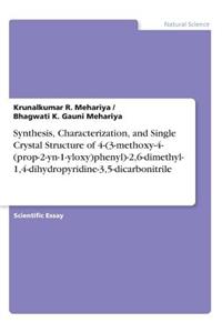Synthesis, Characterization, and Single Crystal Structure of 4-(3-methoxy-4-(prop-2-yn-1-yloxy)phenyl)-2,6-dimethyl-1,4-dihydropyridine-3,5-dicarbonitrile