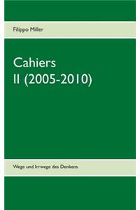 Cahiers II (2005-2010)