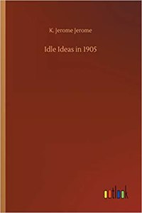 Idle Ideas in 1905