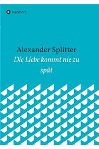 Liebe kommt nie zu spät