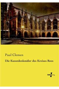 Die Kunstdenkmäler des Kreises Rees