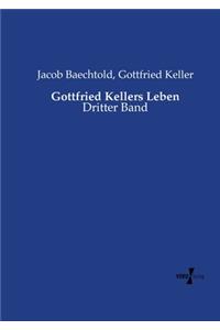 Gottfried Kellers Leben