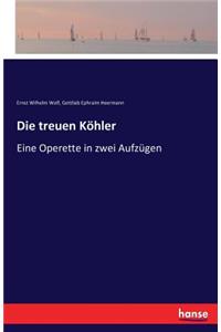 Die treuen Köhler