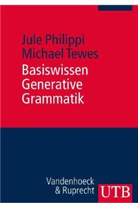 Basiswissen Generative Grammatik: Utb