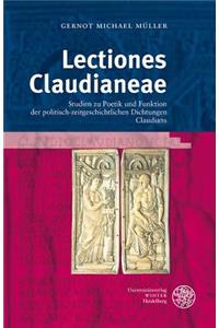 Lectiones Claudianeae: Studien Zu Poetik Und Funktion Der Politisch-Zeitgeschichtlichen Dichtungen Claudians