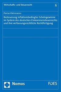 Besteuerung Inflationsbedingter Scheingewinne Im System Des Deutschen Einkommensteuerrechts Und Ihre Verfassungsrechtliche Rechtfertigung
