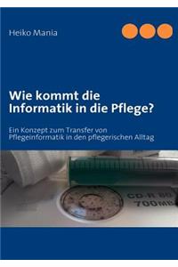 Wie kommt die Informatik in die Pflege?