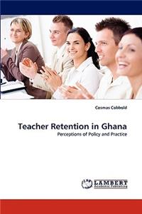 Teacher Retention in Ghana