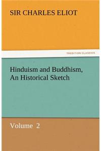 Hinduism and Buddhism, an Historical Sketch