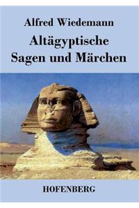 Altägyptische Sagen und Märchen
