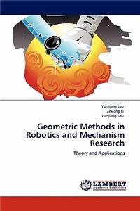 Geometric Methods in Robotics and Mechanism Research