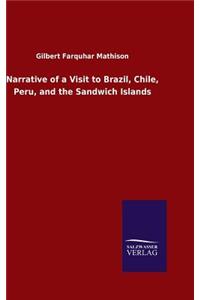 Narrative of a Visit to Brazil, Chile, Peru, and the Sandwich Islands