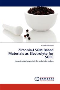 Zirconia-LSGM Based Materials as Electrolyte for SOFC