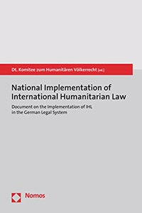 National Implementation of International Humanitarian Law