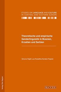 Theoretische Und Empirische Genderlinguistik in Bosnien, Kroatien Und Serbien