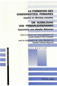 La Formation Des Enseignant(e)S Primaires- Die Ausbildung Von Primarlehrerinnen