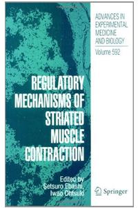 Regulatory Mechanisms of Striated Muscle Contraction