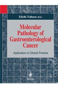 Molecular Pathology of Gastroenterological Cancer