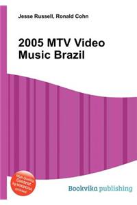 2005 MTV Video Music Brazil