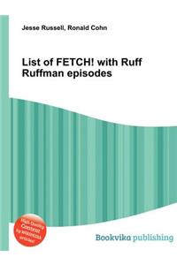 List of Fetch! with Ruff Ruffman Episodes