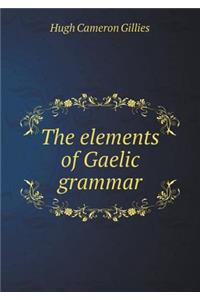 The elements of Gaelic grammar