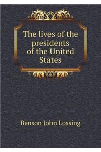 The Lives of the Presidents of the United States