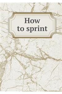 How to Sprint