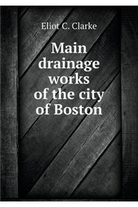 Main Drainage Works of the City of Boston