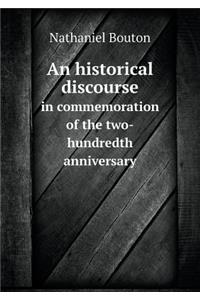 An Historical Discourse in Commemoration of the Two-Hundredth Anniversary