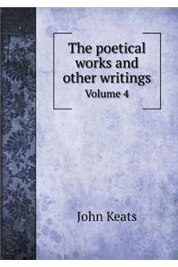 The poetical works and other writings Volume 4