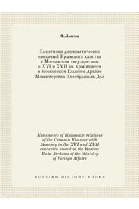 Monuments of Diplomatic Relations of the Crimean Khanate with Muscovy in the XVI and XVII Centuries. Stored in the Moscow Main Archives of the Ministry of Foreign Affairs