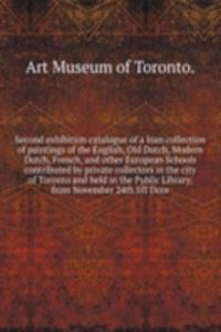 Second exhibition catalogue of a loan collection of paintings of the English, Old Dutch, Modern Dutch, French
