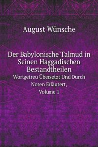 Der Babylonische Talmud in Seinen Haggadischen Bestandtheilen