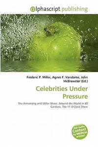 Celebrities Under Pressure