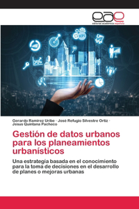 Gestión de datos urbanos para los planeamientos urbanísticos