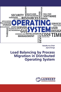 Load Balancing by Process Migration in Distributed Operating System