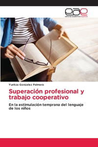 Superación profesional y trabajo cooperativo