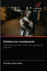 Ostateczne rozwiązanie