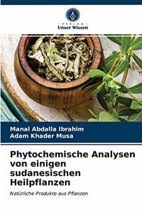 Phytochemische Analysen von einigen sudanesischen Heilpflanzen