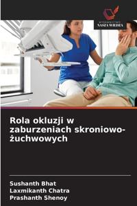 Rola okluzji w zaburzeniach skroniowo-żuchwowych