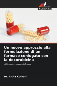 nuovo approccio alla formulazione di un farmaco coniugato con la doxorubicina