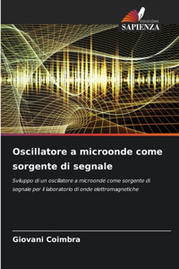 Oscillatore a microonde come sorgente di segnale