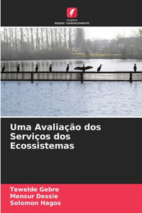 Uma Avaliação dos Serviços dos Ecossistemas