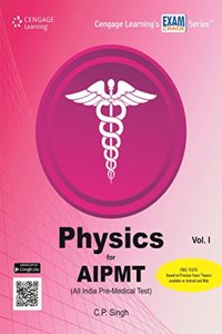 Physics for AIPMT (All India Pre-Medical Test): Vol. I