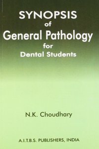 Synopsis of General Pathology for Dental Students