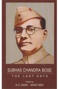 Subhas Chandra Bose: The Last Days