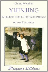 Yijinjing. Ejercicios para el Fortalecimiento de Tendones